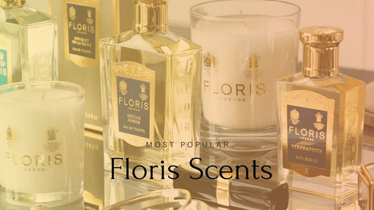 Most Popular Floris Scents 2024