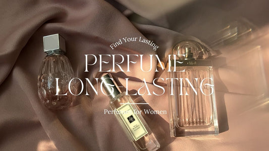 Find Your Lasting Perfume: A Guide to Long-Lasting Perfumes for Women